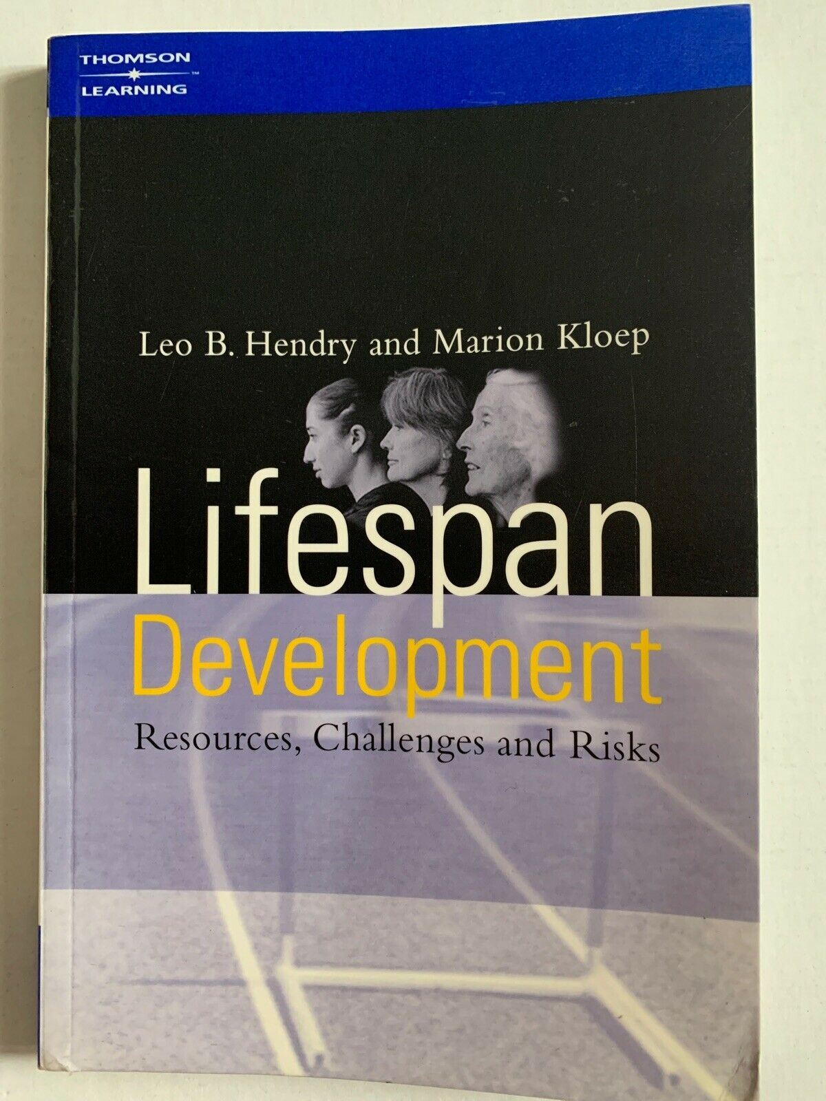 Lifespan Development: Resources, Challenges & Risks by Leo B. Hendry, Marion...