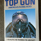 The Complete Book Of Top Gun America's Flying Aces. Andy Lightbody, Joe Poyer