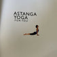 Astanga Yoga For You: A Step-by-step Guide to Power Yoga at Home for Everybody