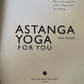 Astanga Yoga For You: A Step-by-step Guide to Power Yoga at Home for Everybody