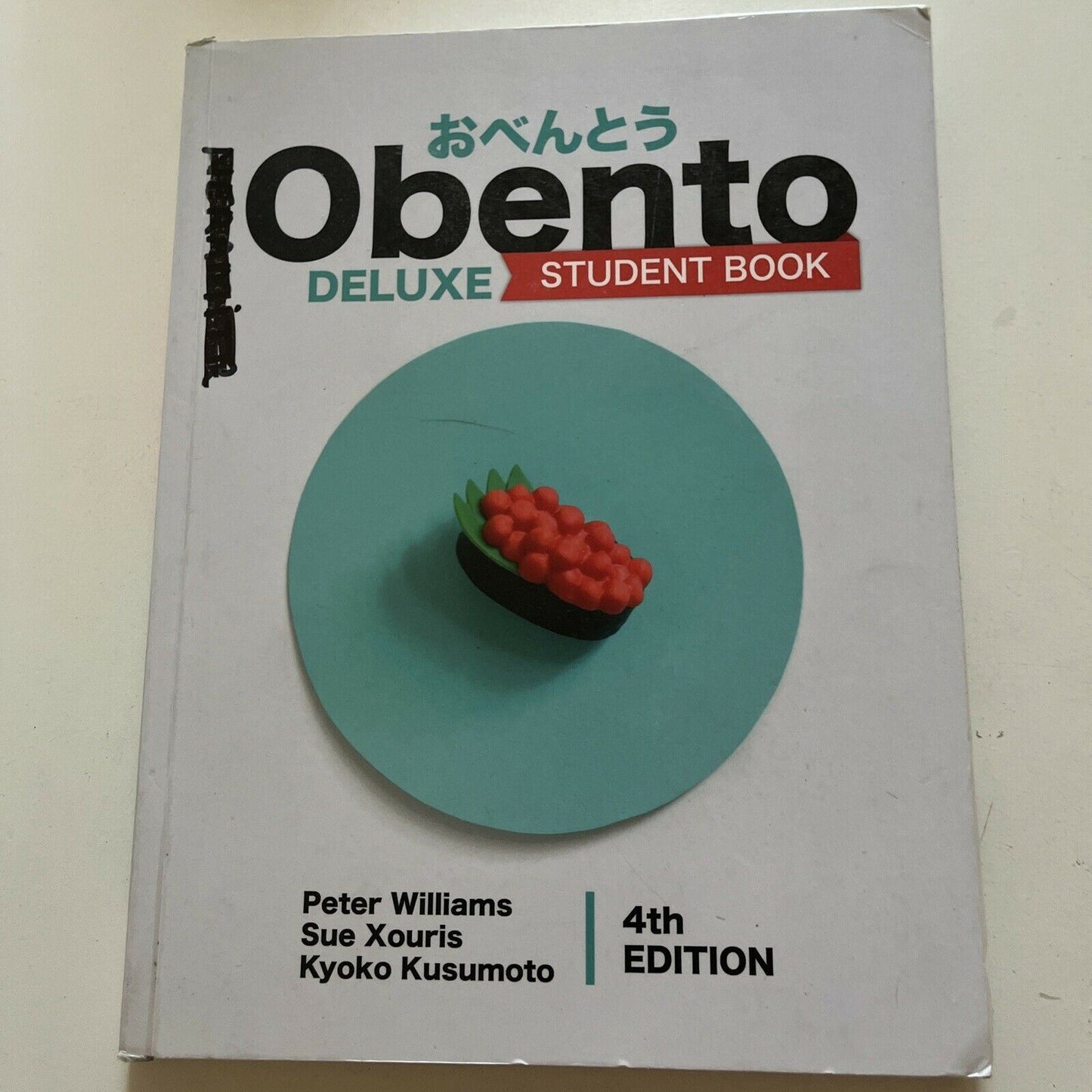 Obento Deluxe Student Book by Peter Williams, Sue Xouris, Kyoko Kusumoto...