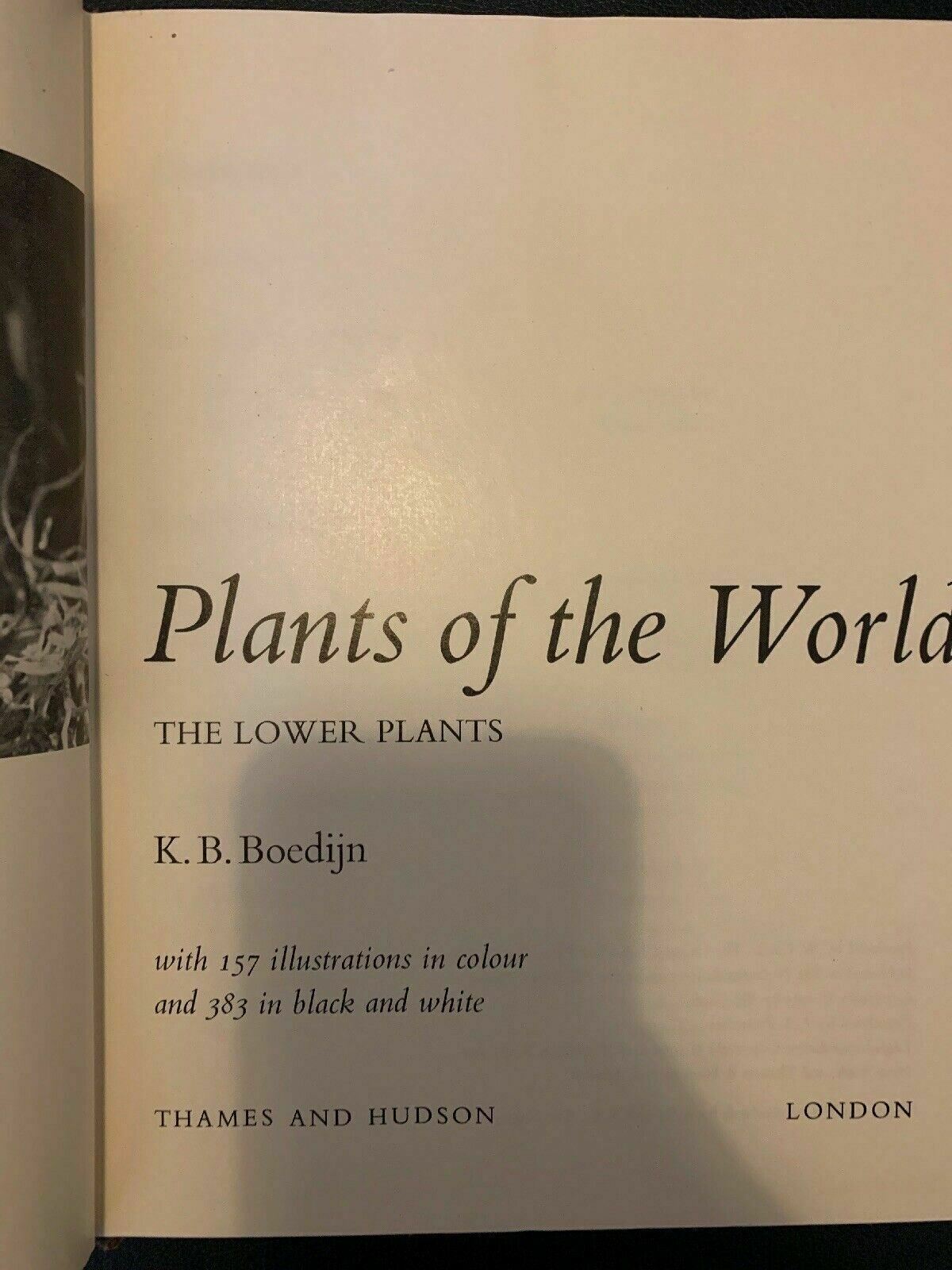 Plants Of The World: The Lower Plants by K.B.Boedijn 1968 Hardcover First Editio