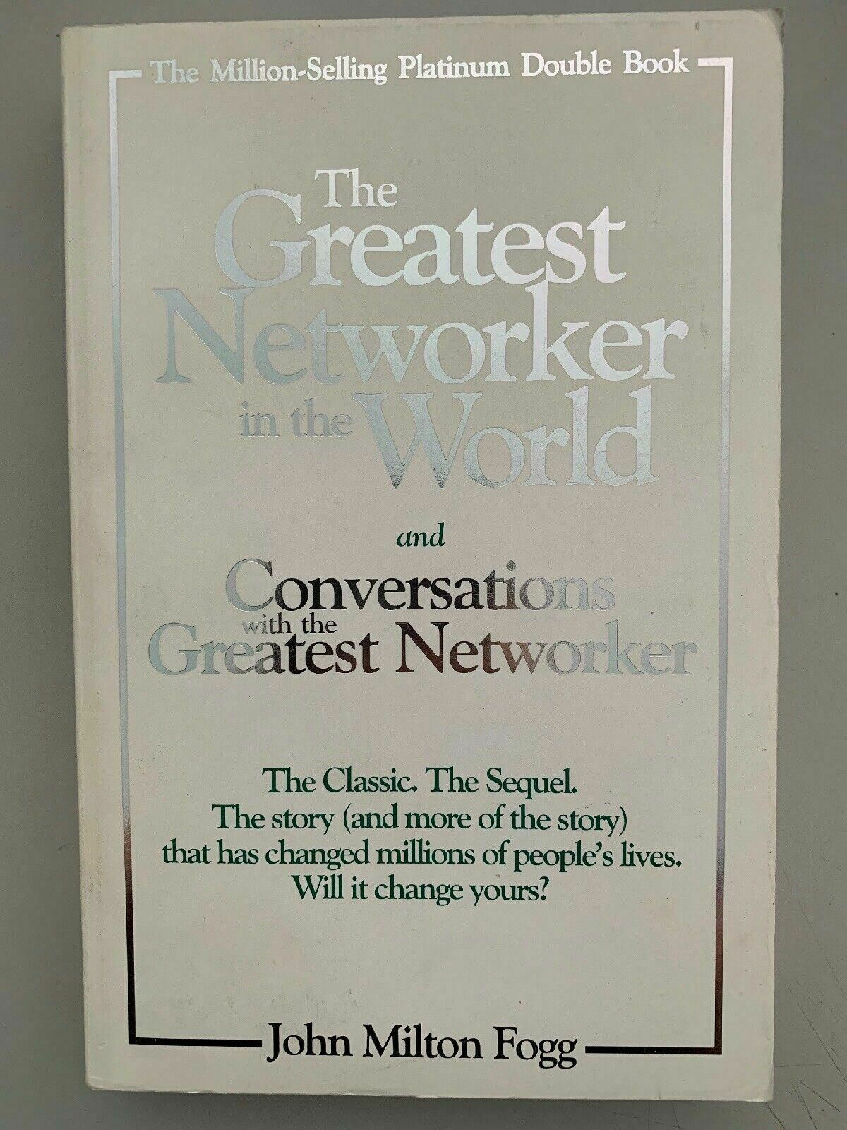 The Greatest Networker in the World by John Milton Fogg Platinum Edition Signed