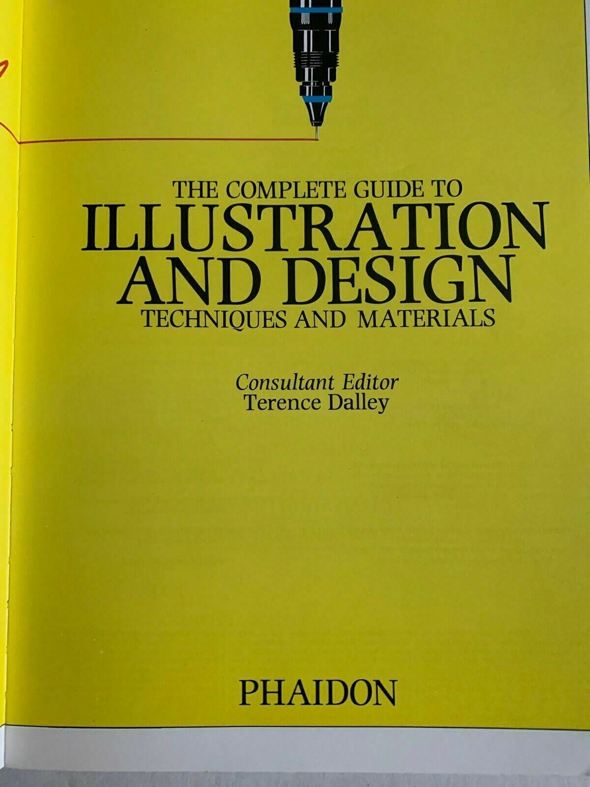 The Complete Guide To Illustration And Design Techniques & Materials 1986
