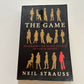 The Game: Penetrating the Secret Society of Pick-up Artists by Neil Strauss