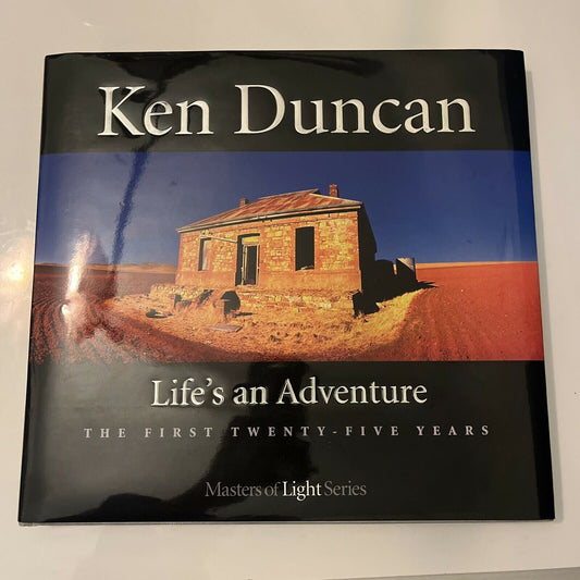 *Autographed By Ken Duncan* Life's an Adventure: The First Twenty-five Years