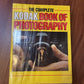 Kodak Complete Book of Photography  (Hardcover, 1988)