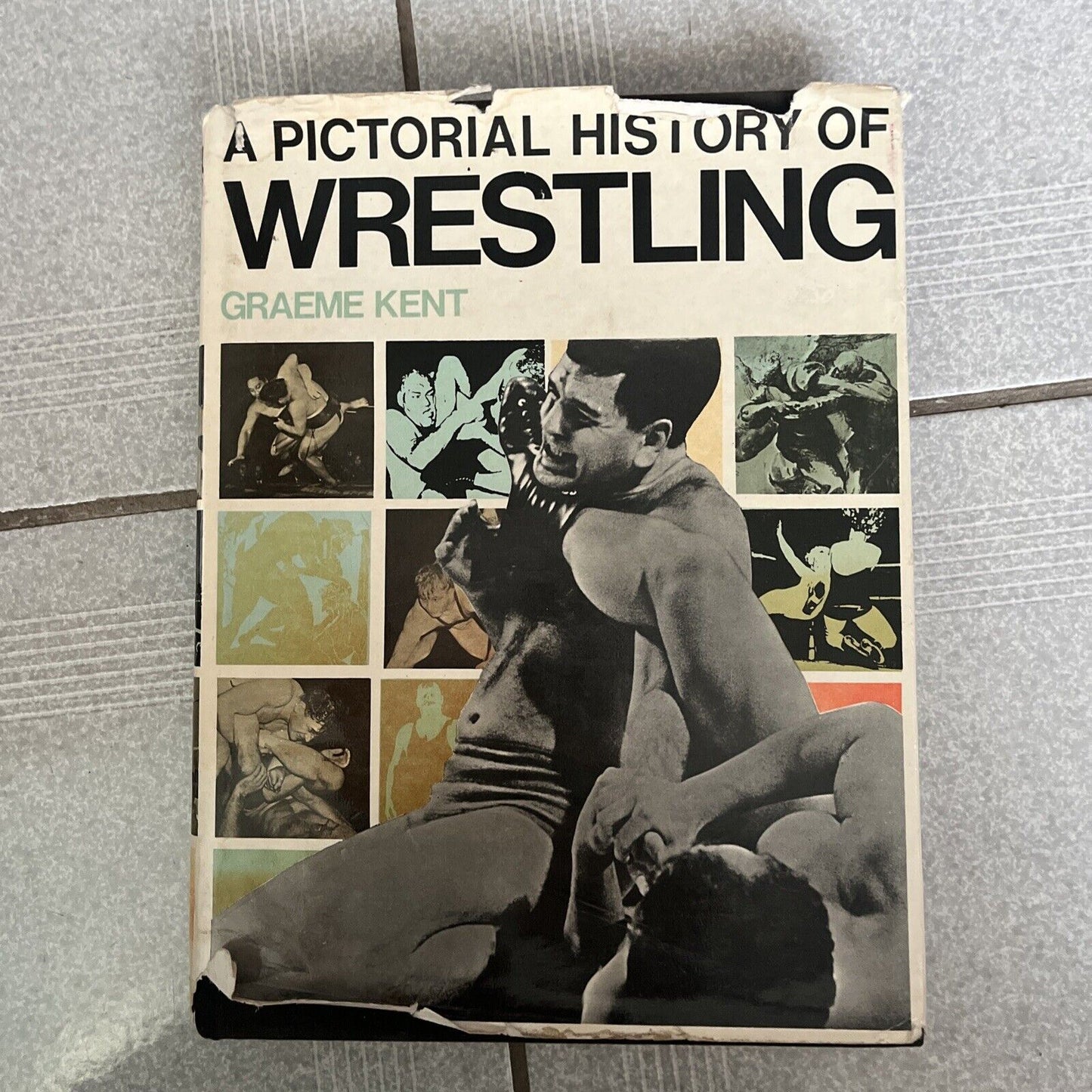 A Pictorial History of Wrestling by Graeme Kent 1968