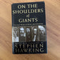 On the Shoulders of Giants The Great Works of Physics Astronomy Stephen Hawkings