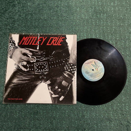 Motley Crue - Too Fast For Love (Vinyl, 1982) 60174-1