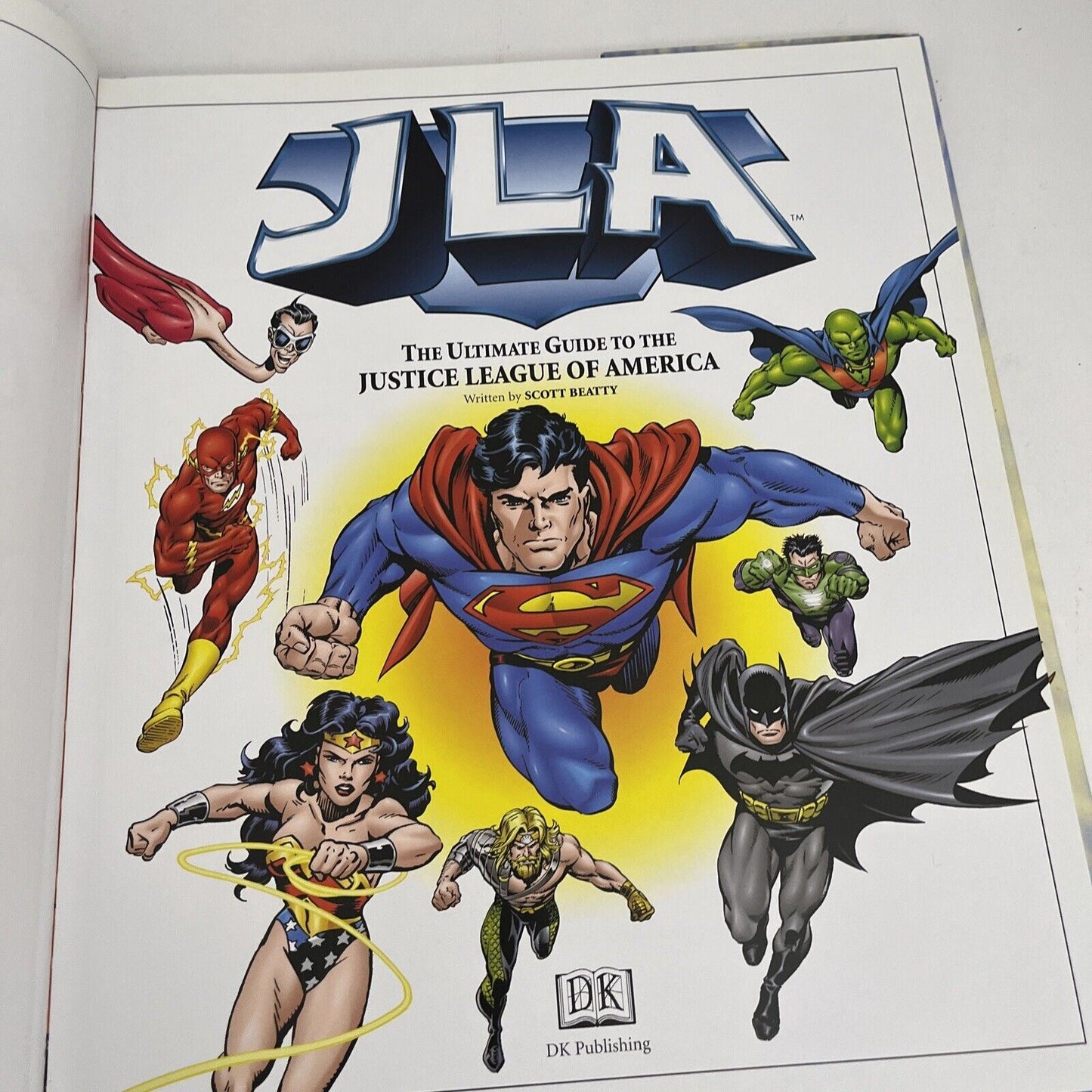 JLA: The Ultimate Guide To The Justice League Of America Scott Beatty Hardcover