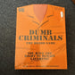 *New Sealed* Dumb Criminals The Board Game You Have The Right To Remain Laughing