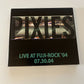 Pixies - Live At Fuji-Rock '04 07.30.04 Limited Edition (CD, 2004, 2-Disc)