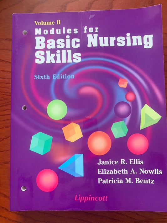 Modules For Basic Nursing Skills Volume II by Ellis, Nowlis, Bentz 6th Edition