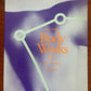 BODY WORKS Physics and Chemistry for Nurses Science Bodyworks By Paul STRUBE