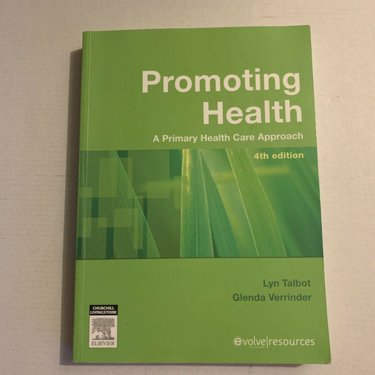 Promoting Health - A Primary Health Care Approach By Lyn Talbot 4th Ed