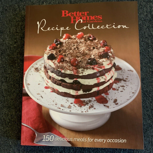 Better Homes & Gardens Recipe Collection 150 Meals For Every Occasion Cook Book