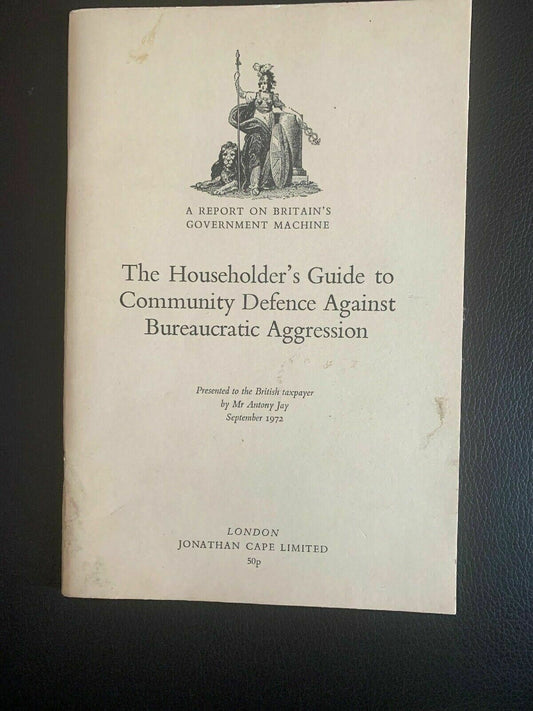 The Householder's Guide To Community Defence Against Bureaucratic Aggression