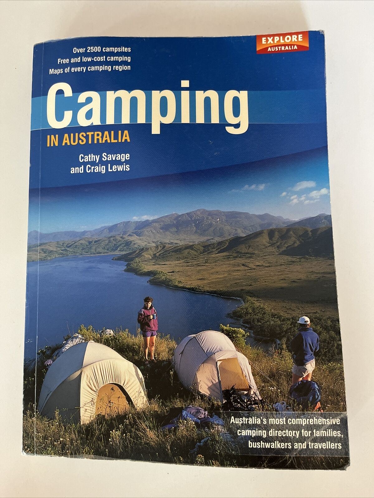 Camping In Australia - Explore Australia Camping by Cathy Savage & Craig Lewis