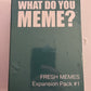 *New Sealed* What Do You Meme? Fresh Memes Expansion Pack 1