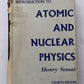 Introduction to Atomic and Nuclear Physics by Henry Semat 4th edition 1963 HC