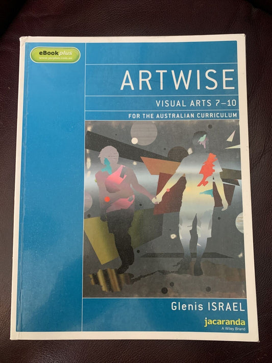 Artwise: Visual Arts 7 - 10 for the Australian Curriculum