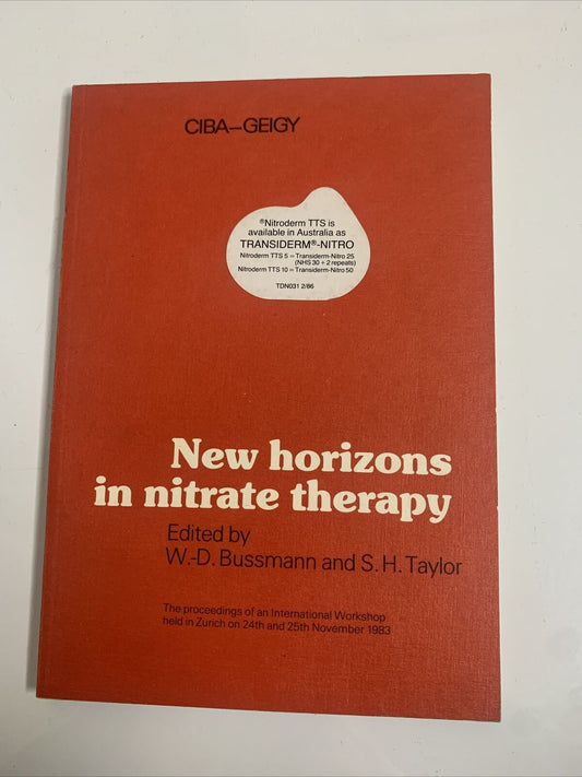 New Horizons In Nitrate Therapy by W D Bussmann SH Taylor