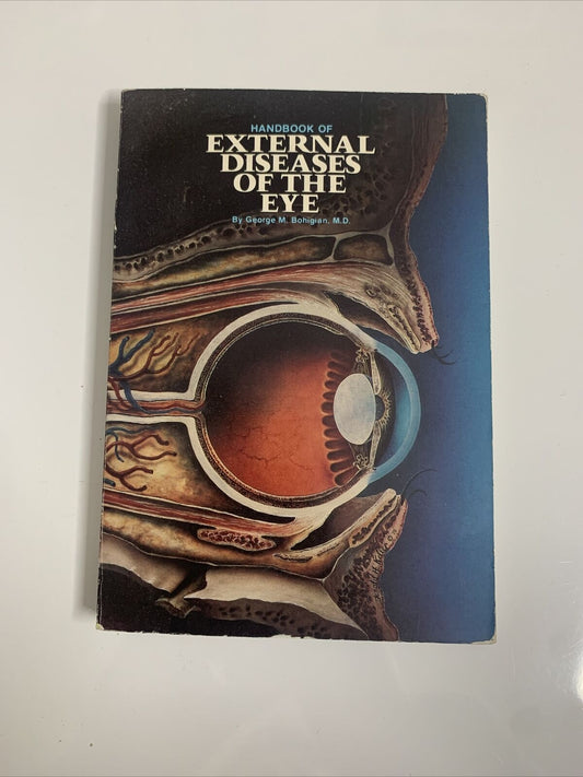 Handbook Of External Diseases of the Eye by George M Bohigian