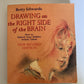 Drawing on the Right Side of the Brain by Betty Edwards  1993 Paperback