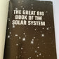 The Great Big Book of the Solar System by Rosalind Mist