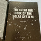 The Great Big Book of the Solar System by Rosalind Mist